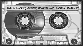 BYB w/Mickey, Peetey, and Tony Blunt 2-17-94 Metro #classic