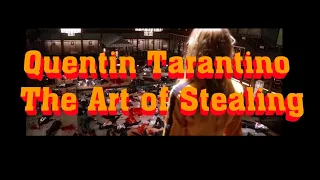 Quentin Tarantino-The Art Of Stealing (Film Student-video essay)