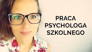 PRACA PSYCHOLOGA SZKOLNEGO