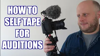 How to Self Tape for Auditions