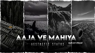 AAJA VE MAHIYA | IMRAN KHAN | AAJA VE MAHIYA STATUS | #shorts #youtubeshort #status