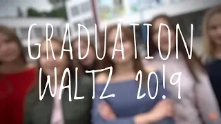 SCHOOL 7 GRADUATION WALTZ 20!9