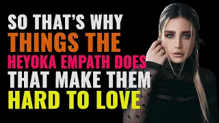 Things The Heyoka Empath Does That Make Them HARD To LOVE | Heyoka Empath | Empath