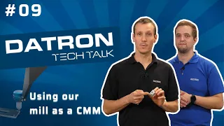 Using our mill as a CMM! - Tech Talk | Ep 9