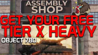 Get your Object 780 for FREE! Tier X Heavy from the Assembly Shop!  | World of Tanks