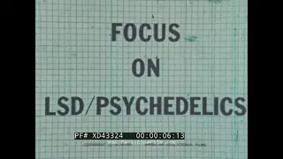 “ FOCUS ON LSD / PSYCHEDELICS ” 1971 ANTI-DRUG FILM  LYSERGIC ACID DIETHYLAMIDE  ACID TRIP  XD43324