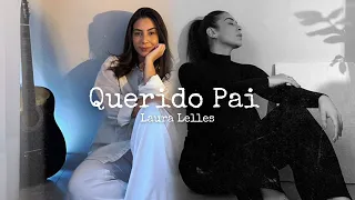 Querido Pai - Laura Lelles (clipe oficial)