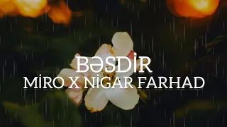 Miro X Nigar Farhad - Bəsdir (Lyrics)