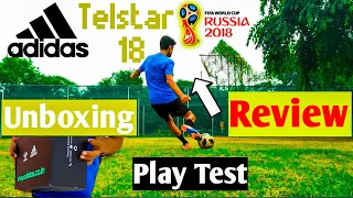 World Cup Ball | Adidas Telstar'18 Top Replique Unboxing | Play Test | Review