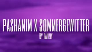 Pashanim x Sommergewitter (Slowed Version) by raiizzy