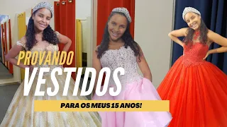 PROVANDO VESTIDOS DE 15 ANOS