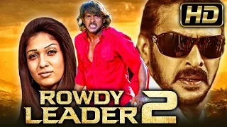 Rowdy Leader 2 (Super) - Superstar Upendra Hindi Dubbed Movie | Nayantara