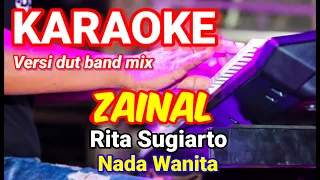 ZAINAL - Rita Sugiarto | Karaoke dut band mix nada wanita | Lirk