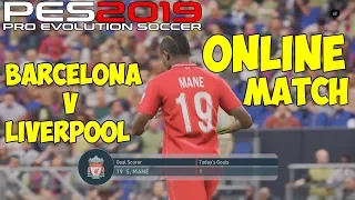 PES 2019 | Barcelona v Liverpool ONLINE MATCH | 4K UHD