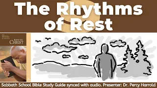 2021 Q3 Lesson 09 – The Rhythms of Rest – Audio by Percy Harrold