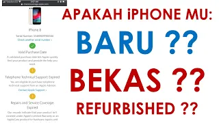 5 LANGKAH (TIPS) UNTUK CEK iPHONE YANG KAMU BELI, APAKAH BARU, BEKAS ATAU REFURBISHED.