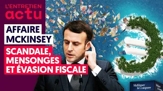 AFFAIRE MCKINSEY : SCANDALE, MENSONGES ET ÉVASION FISCALE