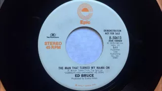 The Man That Turned My Mama On , Ed Bruce , 1978