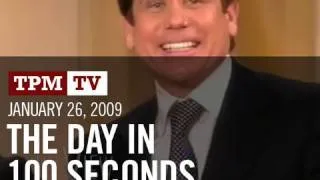 January 26, 2009: The Day in 100 Seconds