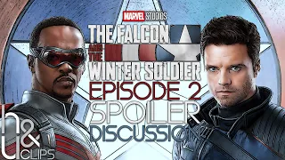 Falcon and Winter Soldier Episode 2 Spoiler Discussion! | H&U