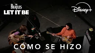 The Beatles: Let it Be | Cómo se hizo | Disney+