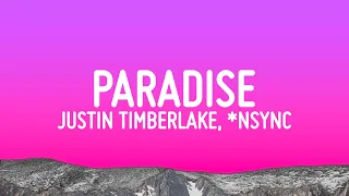 Justin Timberlake - Paradise (Lyrics) ft. *NSYNC