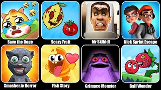 Grimace Monster Scary Survival,Save the Doge,Scary Fruit,Mr Skibidi Toilet,Nick Sprint Escape Miss T