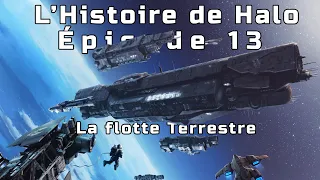 L'Histoire de Halo Épisode 13 : La flotte Terrestre [FR]