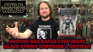 Bad Batch Hunter Star Wars Black Series Unboxing & Review!