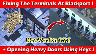 Opening Heavy Doors With Cell Keys + Fixing Blackport Terminals (1.9.6)! Last Day On Earth