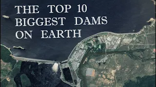 The Top 10 BIGGEST Dams on Earth!