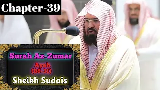 Surah Az-Zumar (08-31) || By Sheikh Suadis With Arabic Text and English Translation