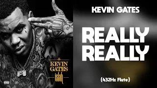 Kevin Gates - Really Really (432Hz)