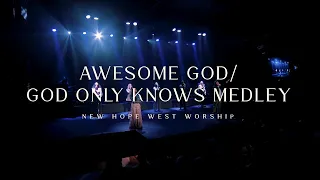 Awesome God / God Only Knows Medley