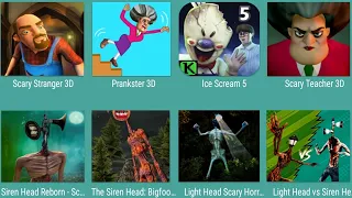 Scary Stranger 3D, Prankster 3D, Ice Scream 5, Scary Teacher 3D, Siren Head Reborn, The Siren Head,