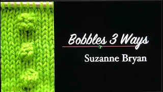 Bobbles 3 Ways - written swatch directions included in the description