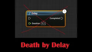 How Delay Nodes are Ruining Your Game and What to Use Instead. Unreal Engine Tutorial.
