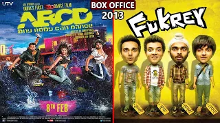 ABCD : Any Body Can Dance vs Fukrey 2013 Movie Budget, Box Office Collection, Verdict and Facts