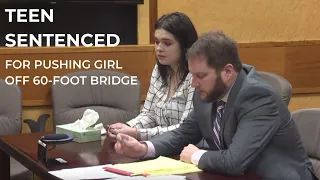 Watch: Teen sentenced for pushing girl off 60-foot bridge