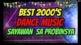 SAYAWAN SA 1990'S-2000'S | BEST DISCO DANCE MUSIC OF 2000 - SAYAWAN SA PROBINSYA - LETS GO TO THE PA