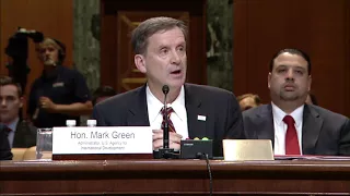 USAID Administrator Green Testifies on FY 2019 Budget