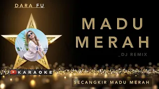 SECANGKIR MADU MERAH KARAOKE - DARA FU // Viral TikTok 2023 ( Secangkir Madu Merah )