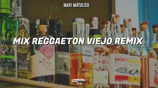 ENGANCHADO REGGAETON VIEJO (REMIX) 2 | MAXI MATULICH