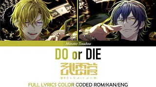 DO or DIE - Buraikan (武雷管) - [Paradox Live] FULL LYRICS COLOR CODED ROM/KAN/ENG