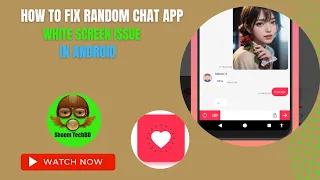 How to Fix Random Chat App White Screen Issue in Android After New Updates
