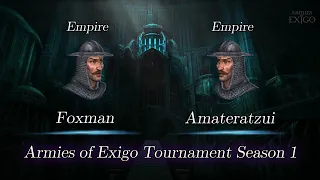 Foxman vs Amateratzui - Armies of Exigo Tournament Season 1