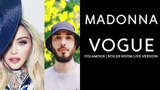Madonna - Vogue (Dj Meme Remix) - Folamour   Boiler Room Live version