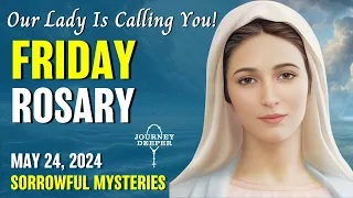 Friday Rosary 💙 Sorrowful Mysteries of the Rosary 💙 May 24, 2024 VIRTUAL ROSARY