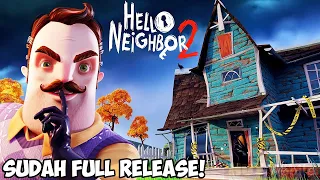 AKHIRNYA OM MENGERIKAN FULL RELEASE! Hello Neighbor 2 GAMEPLAY #1