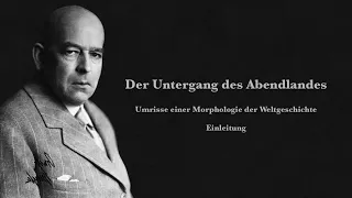 Oswald Spengler: Der Untergang des Abendlandes. Einleitung (Hörbuch)